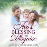 Ava's Blessing in Disguise A Christian Short Story Romance, Lorana Hoopes