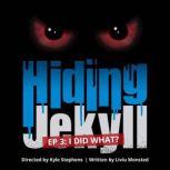 Hiding Jekyll  Radio Play Episode 3..., Liviu Monsted