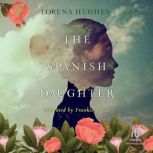 The Spanish Daughter, Lorena Hughes
