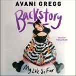 Backstory, Avani Gregg