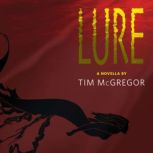 Lure, Tim McGregor