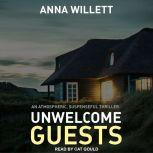 Unwelcome Guests, Anna Willett