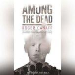 Among the Dead, Roger A. Canaff