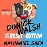 Donick Walsh and the ResetButton, Nathaniel Shea