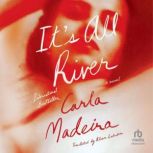 Its All River, Carla Madeira