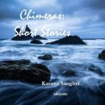 Chimeras Short Stories, Karuna Sanghvi