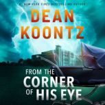 From the Corner of His Eye, Dean Koontz