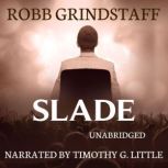 Slade, Robb Grindstaff