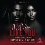 Nothin Like You, Kimberly Brown