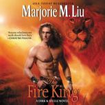 The Fire King A Dirk & Steele Novel, Marjorie M. Liu