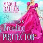 The Debutantes Brooding Protector, Maggie Dallen