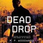 Dead Drop, M.P. Woodward