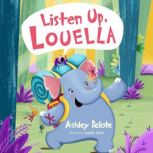 Listen Up, Louella, Ashley Belote