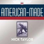 AmericanMade, Nick Taylor