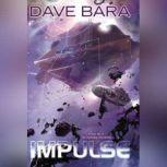 Impulse, Dave Bara
