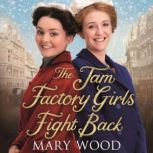 The Jam Factory Girls Fight Back, Mary Wood