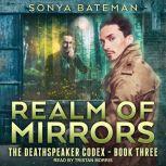 Realm of Mirrors, Sonya Bateman