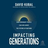 Impacting Generations, Dave Kubal