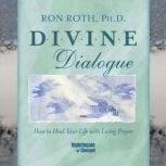 Divine Dialogue, Ron Roth