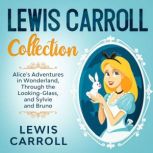 Lewis Carroll Collection Alices Adv..., Lewis Carroll