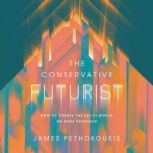 The Conservative Futurist, James Pethokoukis