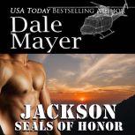 SEALs of Honor Jackson, Dale Mayer
