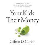 Your Kids, Their Money, Clifton Corbin