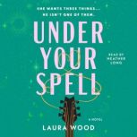 Under Your Spell, Laura Wood