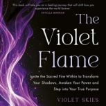 The Violet Flame, Violet Skies