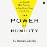 The Power Of Humility, PV Ramana Murthy