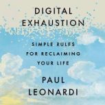 Digital Exhaustion, Paul Leonardi