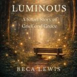 Luminous, Beca Lewis
