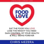 Food Love, Chris Mezera