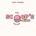 The Scoops Escape, Cody Fennel