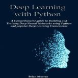 Deep Learning with Python, Brian Murray