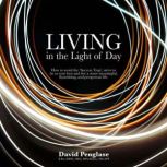Living in the Light of Day, David Penglase