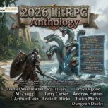 2026 LitRPG Anthology, Daniel Wisniewski