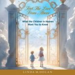 Feel the Love From Above, Linda M. Dolan