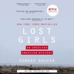 Lost Girls An Unsolved American Mystery, Robert Kolker