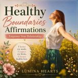 Healthy Boundaries Affirmations, Lumina Hearts