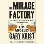 The Mirage Factory, Gary Krist