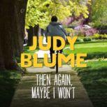 Then Again, Maybe I Won't, Judy Blume