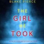 The Girl He Took A Paige King FBI Su..., Blake Pierce