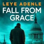 Fall From Grace, Leye Adenle