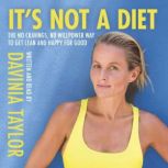 Its Not A Diet, Davinia Taylor
