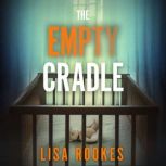 The Empty Cradle, Lisa Rookes