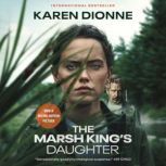 The Marsh King's Daughter, Karen Dionne