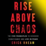 Rise Above Chaos, Erick Rheam