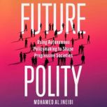 Future Polity, Mohamed Al Jneibi