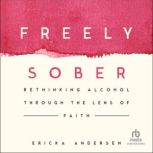 Freely Sober, Ericka Andersen